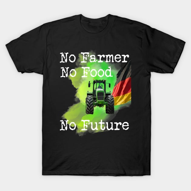 No Farmer, No Food, No Future T-Shirt by FehuMarcinArt